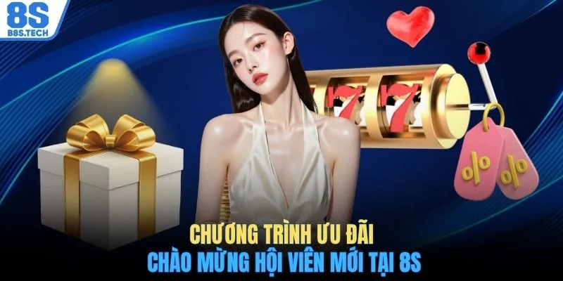 Chương trình ưu đãi chào mừng hội viên mới tại 8S