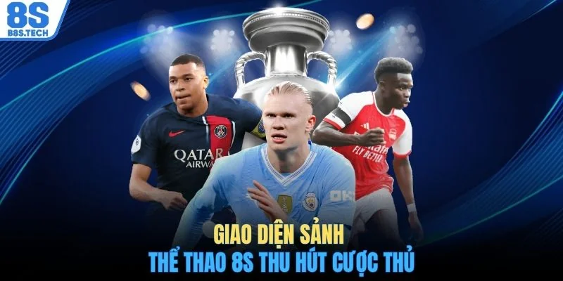 Thể thao 8S 1 Giao diện sảnh thể thao 8S thu hút cược thủ