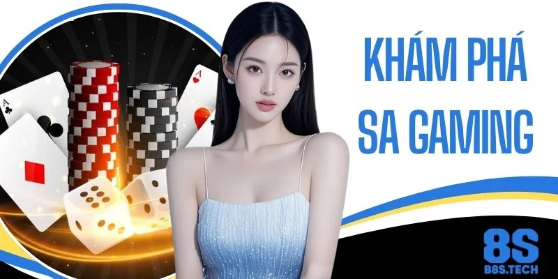 Khám Phá SA Gaming - Sảnh Casino Cực Hot Với 200+ Game