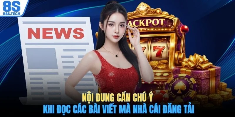 Nội dung cần chú ý khi đọc các bài viết mà nhà cái đăng tải