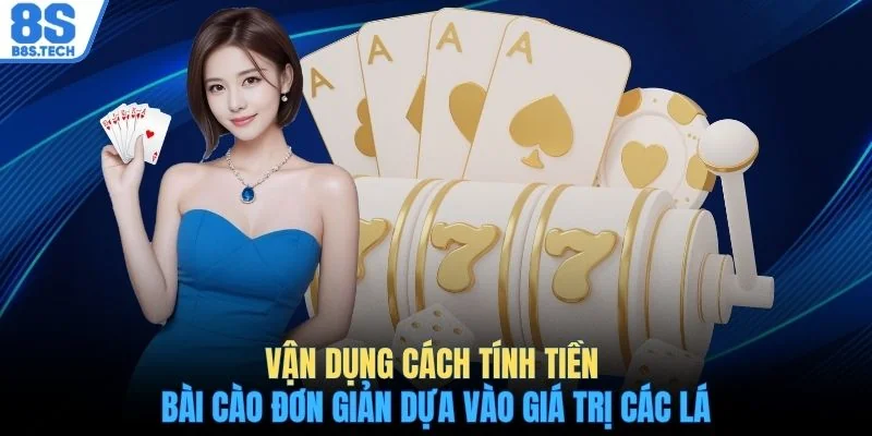 Vận dụng cách tính tiền bài Cào đơn giản dựa vào giá trị các lá